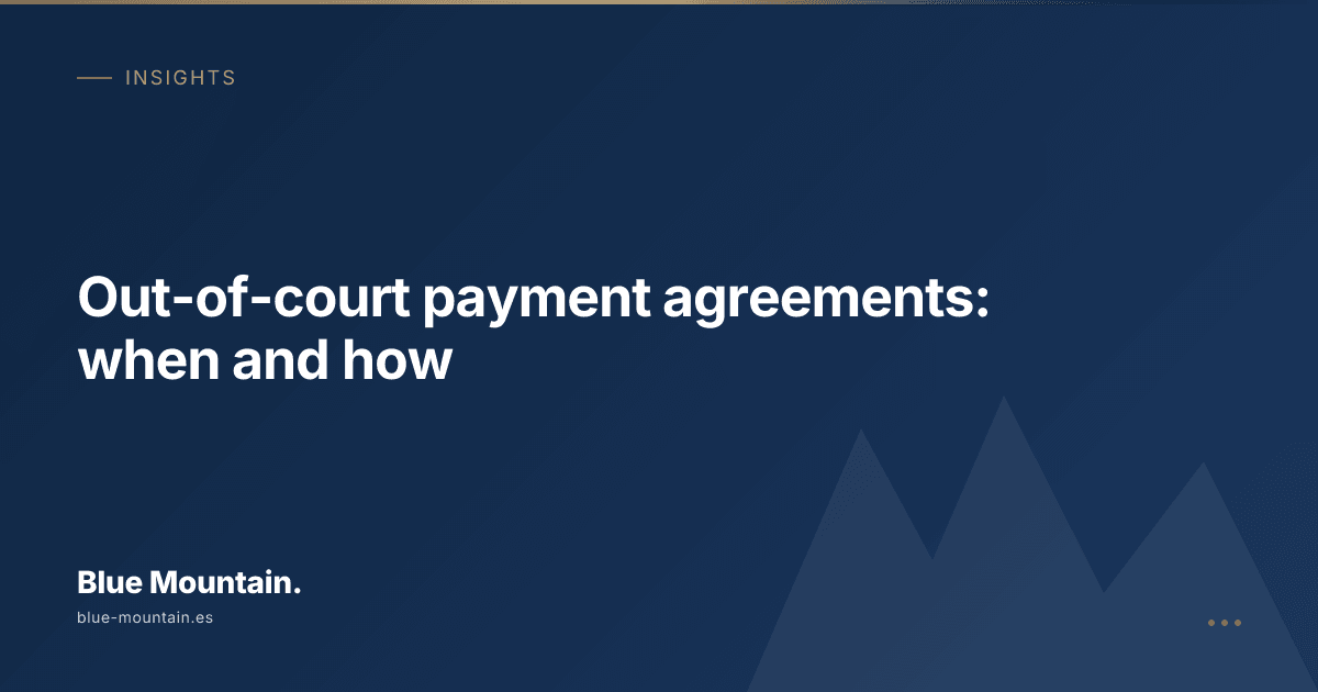 Out-of-court payment agreements: when and how
